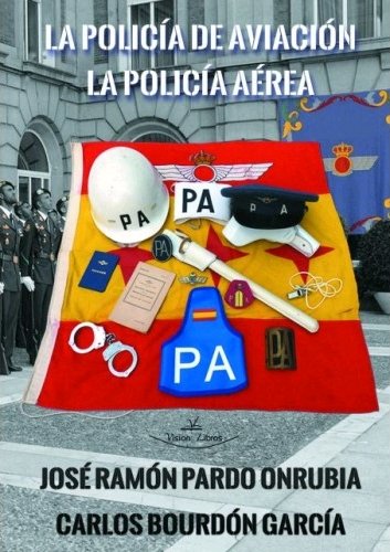 Kniha La policía de aviación - La policía aérea Pardo Onrubia