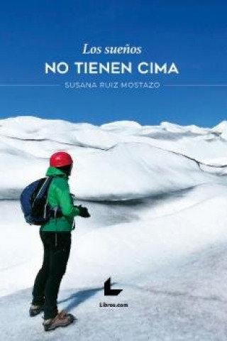 Knjiga LOS SUEÑOS NO TIENEN CIMA SUSANA RUIZ MOSTAZO