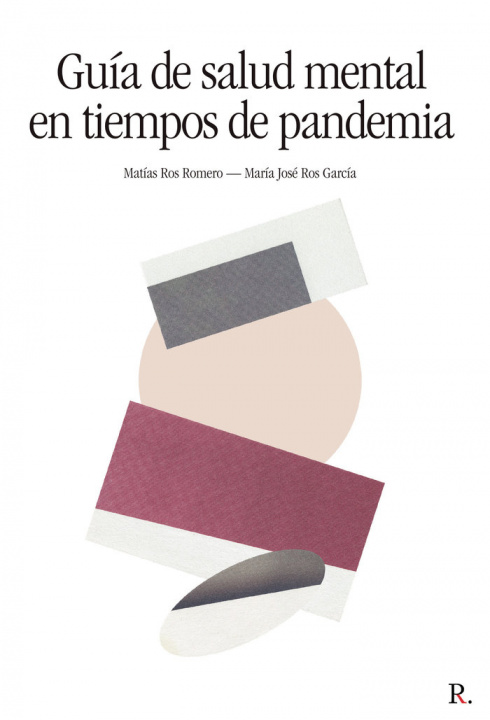 Книга Guía de salud mental en tiempos de pandemia Ros  Romero