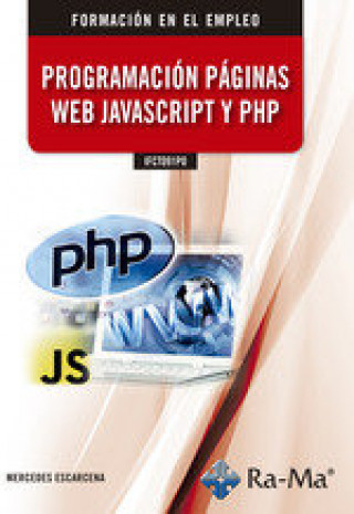 Knjiga IFCT091PO Programación Páginas Web JavaScript y PHP Escarcena Pérez