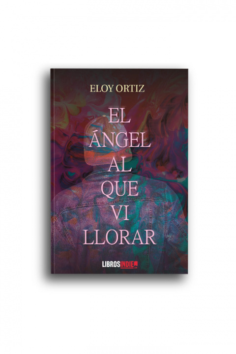 Kniha El ángel al que vi llorar Ortiz