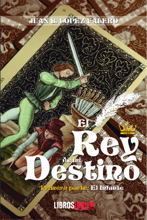 Libro El rey de mi destino López Falero