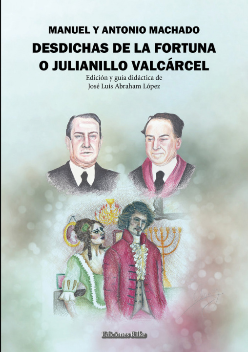 Könyv DESDICHAS DE LA FORTUNA O JULIANILLO VALCÁRCEL. GUÍA DIDÁCT Abraham López