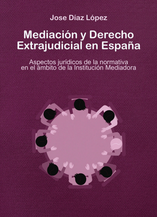 Kniha MEDIACION Y DERECHO EXTRAJUDICIAL EN ESPAÑA Díaz López