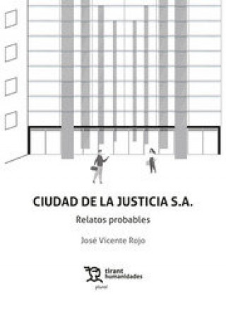 Könyv Ciudad de la justicia S.A. Vicente Rojo