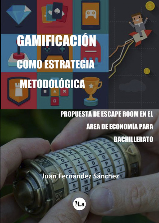 Kniha Gamificación como estrategia metodológica. Propuesta de Escape Room en el área de Economía para bach Fernández Sánchez