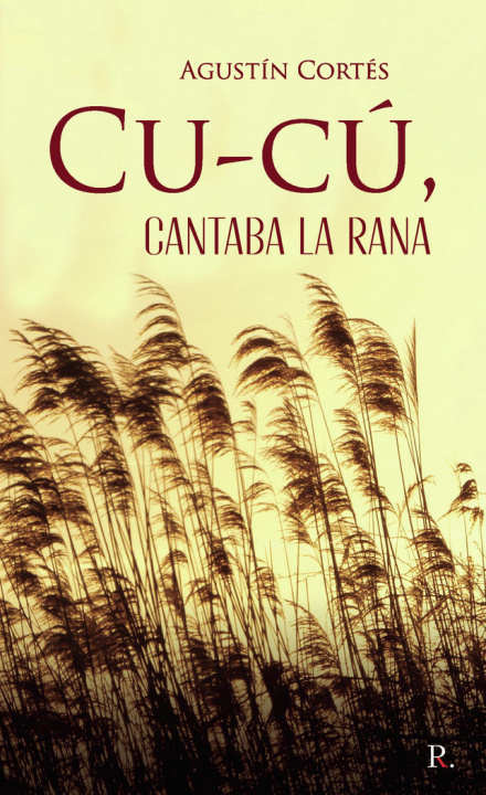 Kniha Cu-cú, cantaba la rana Cortés Pérez