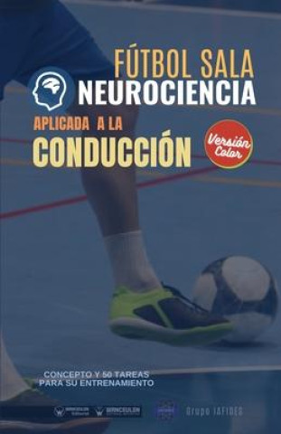 Carte Fútbol Sala Neurociencia aplicada a la conducción (Edición Color) Crespo García