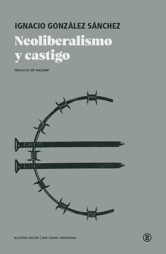 Kniha NEOLIBERALISMO Y CASTIGO GONZALEZ SANCHEZ