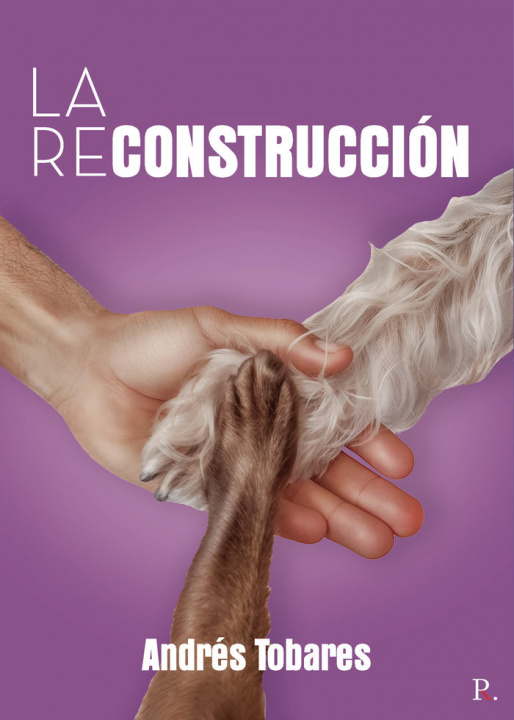 Knjiga La reconstrucción Andrés Tobares