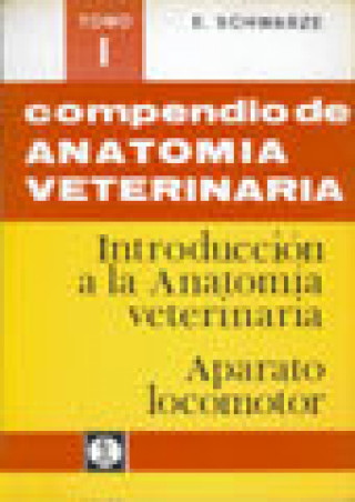 Carte Compendio de anatom­a veterinaria SCHWARZE