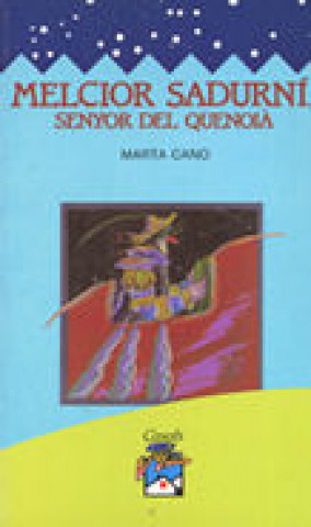 Kniha Melcior Sadurní, senyor del Quenoià Cano Martínez de Velasco