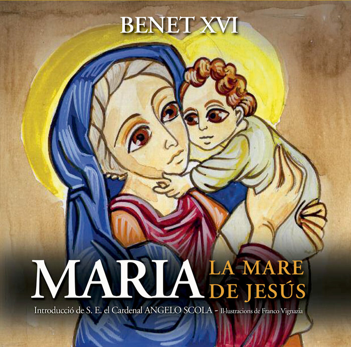 Knjiga Maria, la mare de Jesús Benet XVI