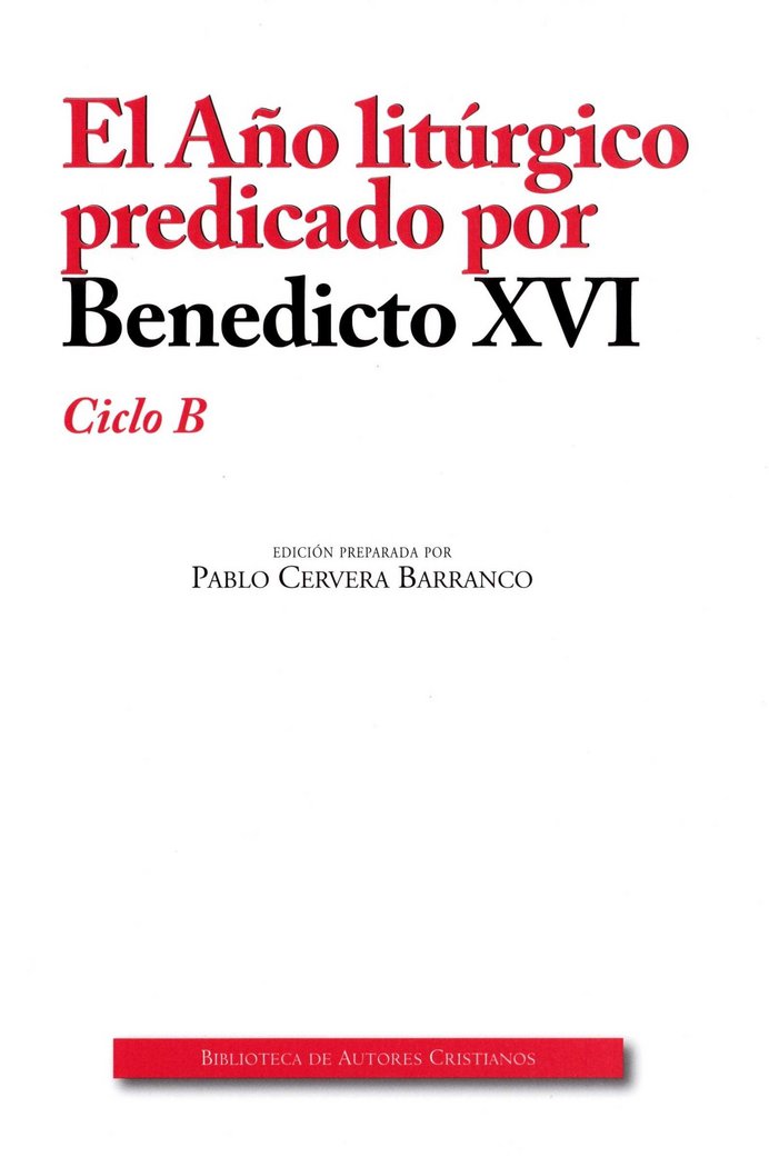 Carte AÑO LITURGICO PREDICADO (B) EDIC. AMPLIADA POR BENEDICTO XV BENEDICTO XVI