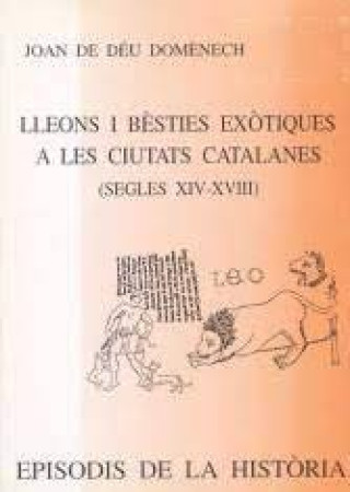 Книга LLEONS I BESTIES EXOTIQUES A LES CIUTATS CATALANES (SEGLES X DOMÔNECH GASULL