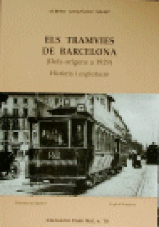 Kniha ELS TRAMVIES DE BARCELONA (DELS ORIGENS A 1929) GONZ·LEZ MASIP