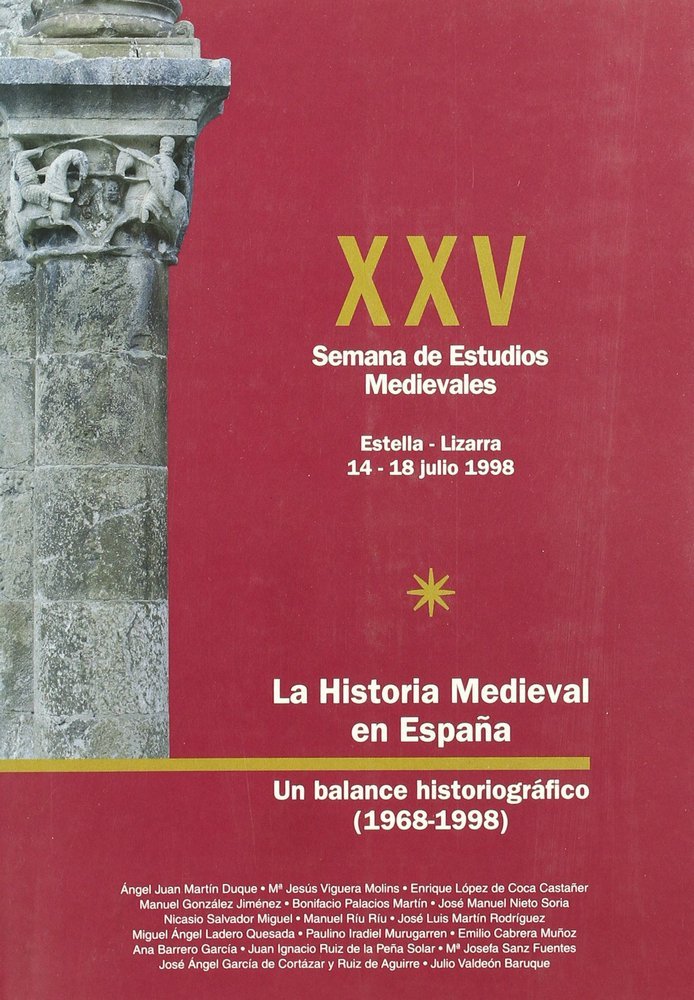 Kniha LA HISTORIA MEDIEVAL EN ESPAÑA, UN BALANCE HISTORIOGRAFICO (1968-1998)XXV SEMANA ESTUDIOS MEDIEVALES 