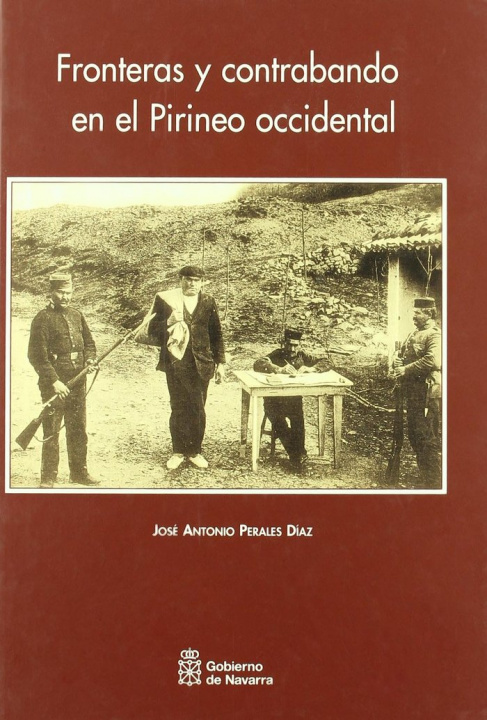 Knjiga Fronteras y contrabando en el Pirineo occidental Perales Díaz