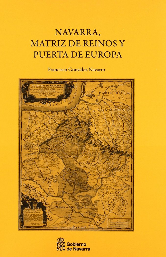 Kniha Navarra, matriz de reinos y puerta de Europa González Navarro