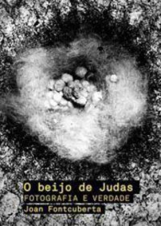 Libro O beijo de Judas Fontcuberta