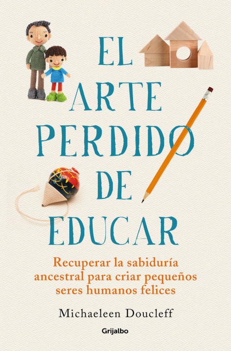 Kniha EL ARTE PERDIDO DE EDUCAR DOUCLEFF