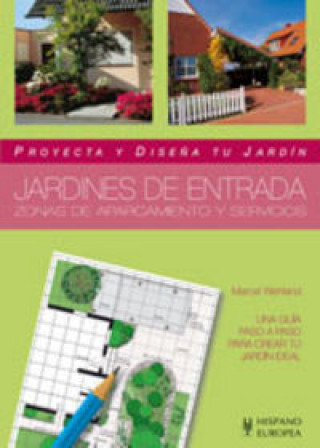 Knjiga Jardines de entrada (Proyecta y diseña tu jard­n) WEHLAND