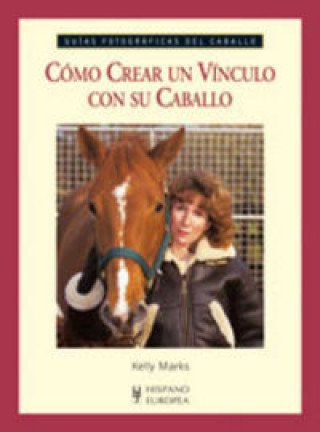 Kniha Cómo crear un vínculo con su caballo Marks