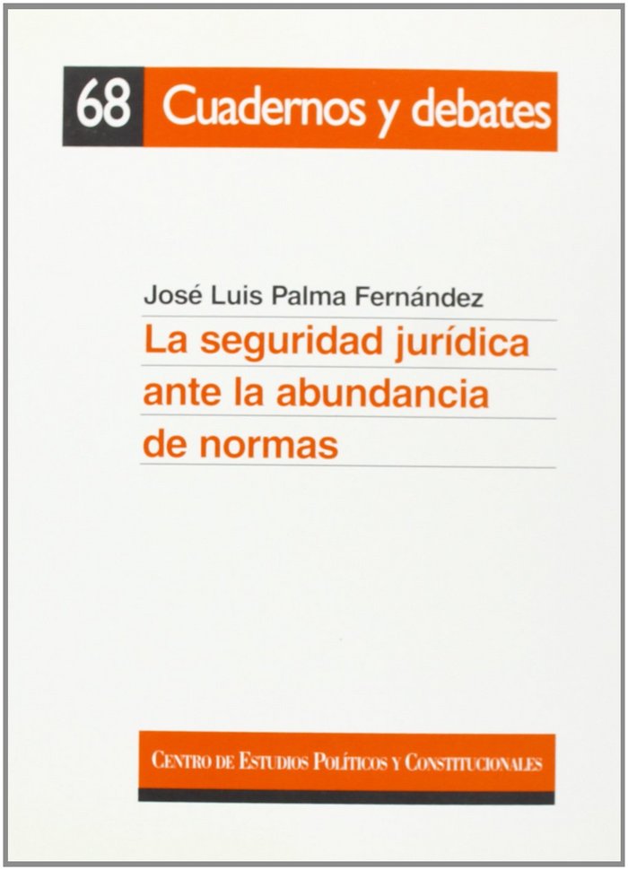 Kniha LA SEGURIDAD JURIDICA ANTE LA ABUNDANCIA DE NORMAS PALMA FERNANDEZ