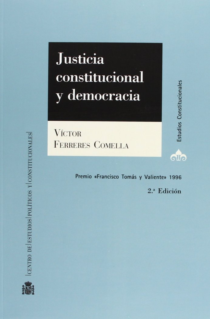 Livro JUSTICIA CONSTITUCIONAL Y DEMOCRACIA FERRERES COMELLA