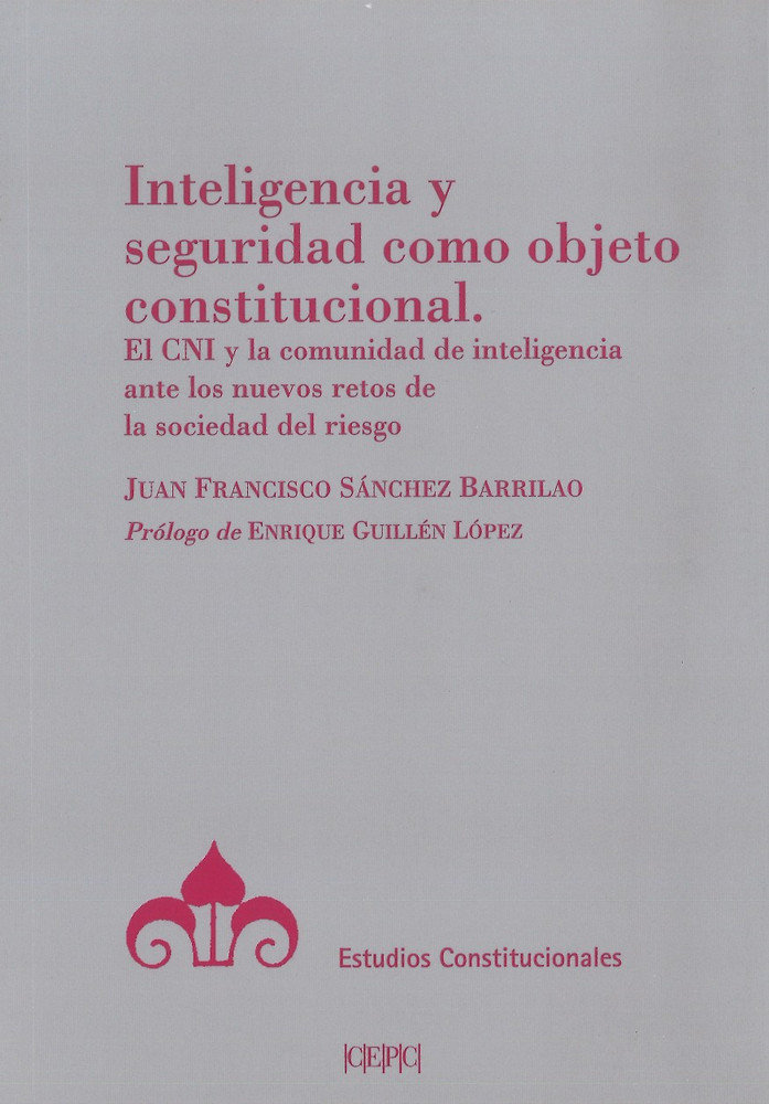 Knjiga Inteligencia y seguridad como objeto constitucional Sánchez Barrilas