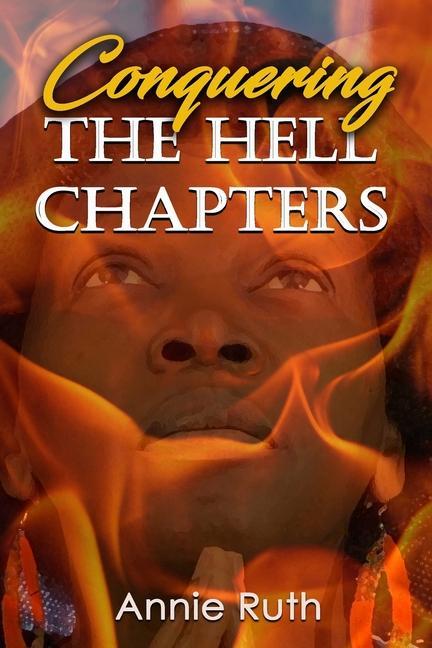 Knjiga Conquering the Hell Chapters Annie Ruth