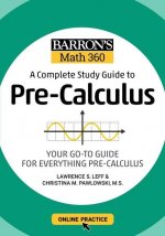Carte Barron's Math 360: A Complete Study Guide to Pre-Calculus with Online Practice Christina Pawlowski