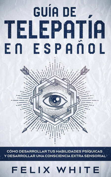 Boek Guia de Telepatia en Espanol Felix White