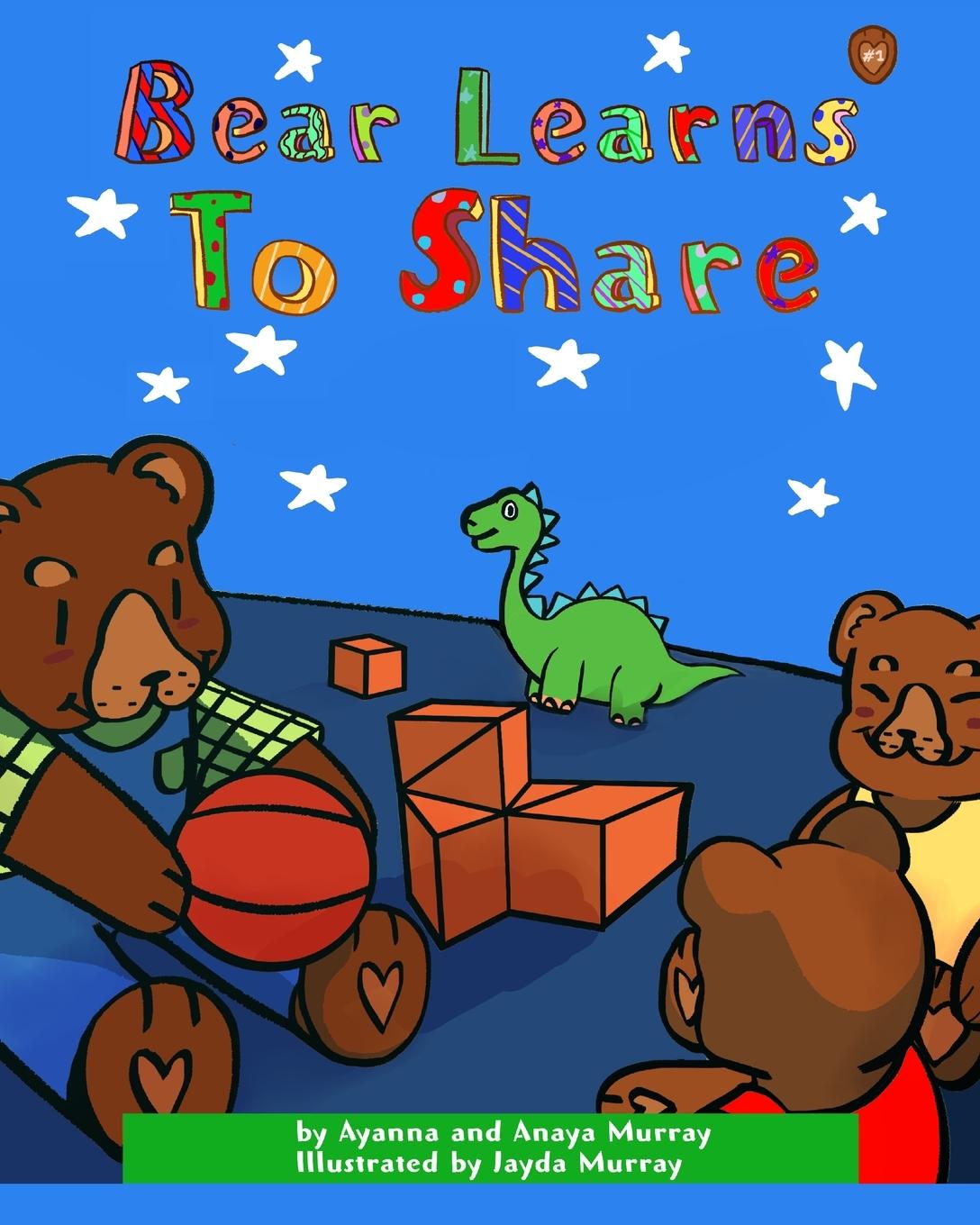 Knjiga Bear Learns to Share Anaya Murray