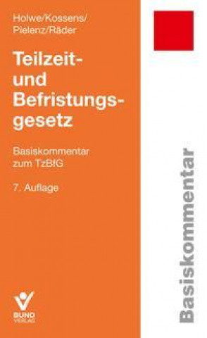 Kniha Teilzeit- und Befristungsgesetz Michael Kossens