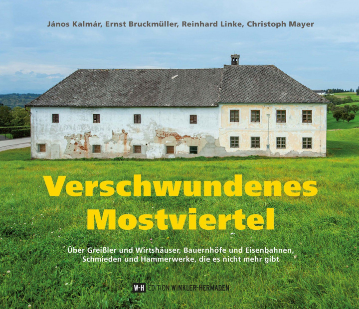 Kniha Verschwundenes Mostviertel Ernst Bruckmüller