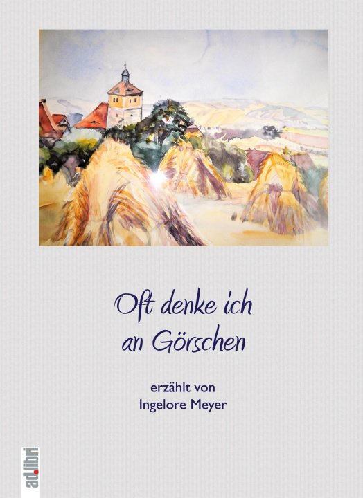 Книга Oft denke ich an Görschen 