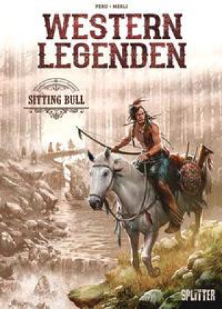 Livre Western Legenden: Sitting Bull Luca Merli