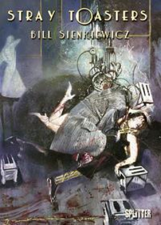 Kniha Stray Toasters Bill Sienkiewicz