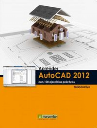 E-kniha Aprender Autocad 2012 con 100 ejercicios practicos MEDIAactive