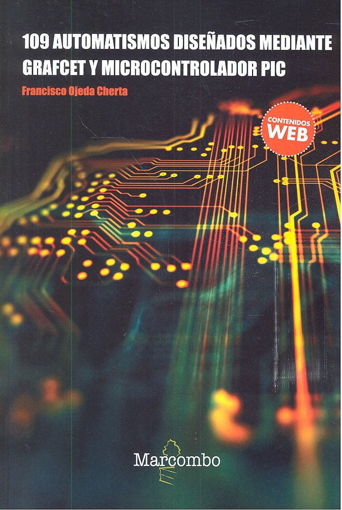 Knjiga 109 Automatismos diseñados mediante GRAFCET y microcontrolador PIC OJEDA CHERTA