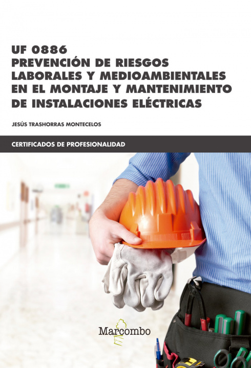 Kniha *UF0886 Prevención de riesgos laborales y medioambientales TRASHORRAS MONTECELOS