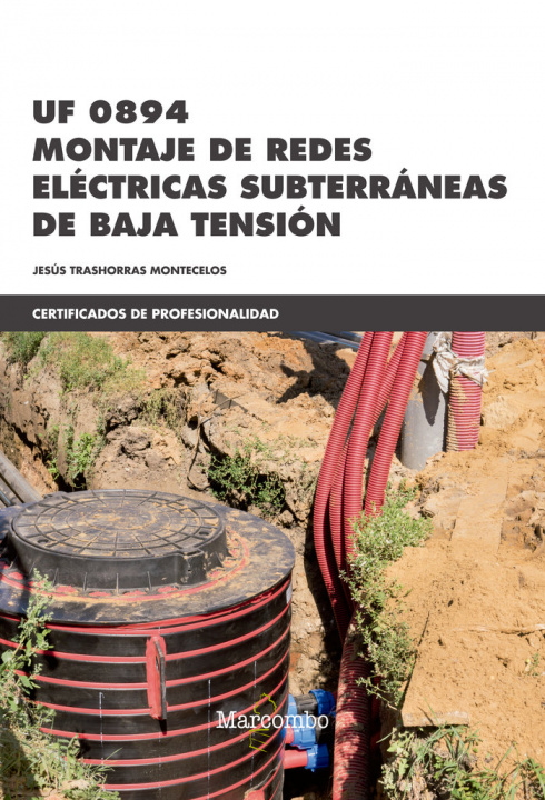 Книга *UF 0894 Montaje de Redes Eléctricas Subterráneas de Baja Tensión TRASHORRAS MONTECELOS