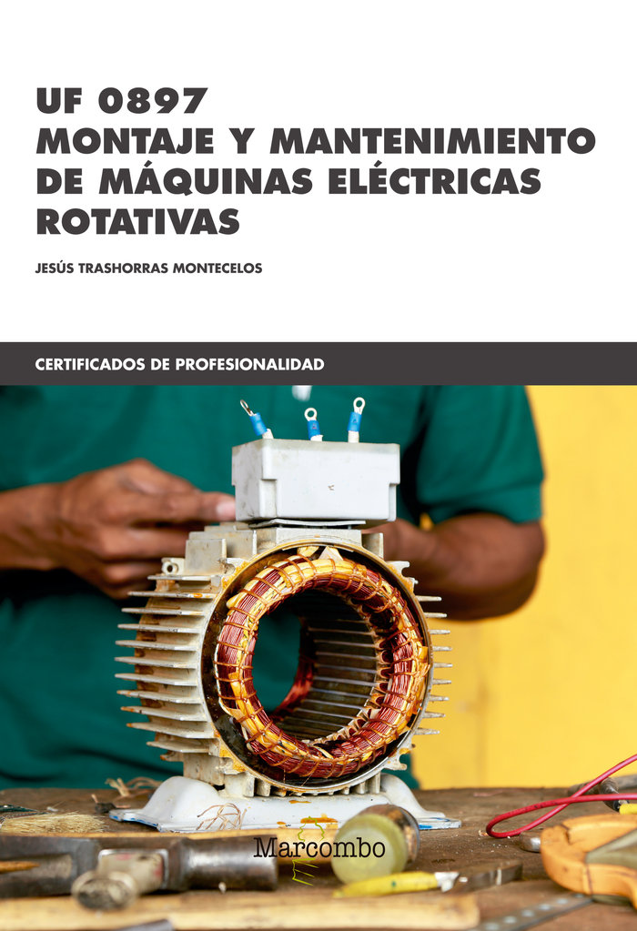 Könyv *UF 0897 Montaje y mantenimiento de máquinas eléctricas rotativas TRASHORRAS MONTECELOS
