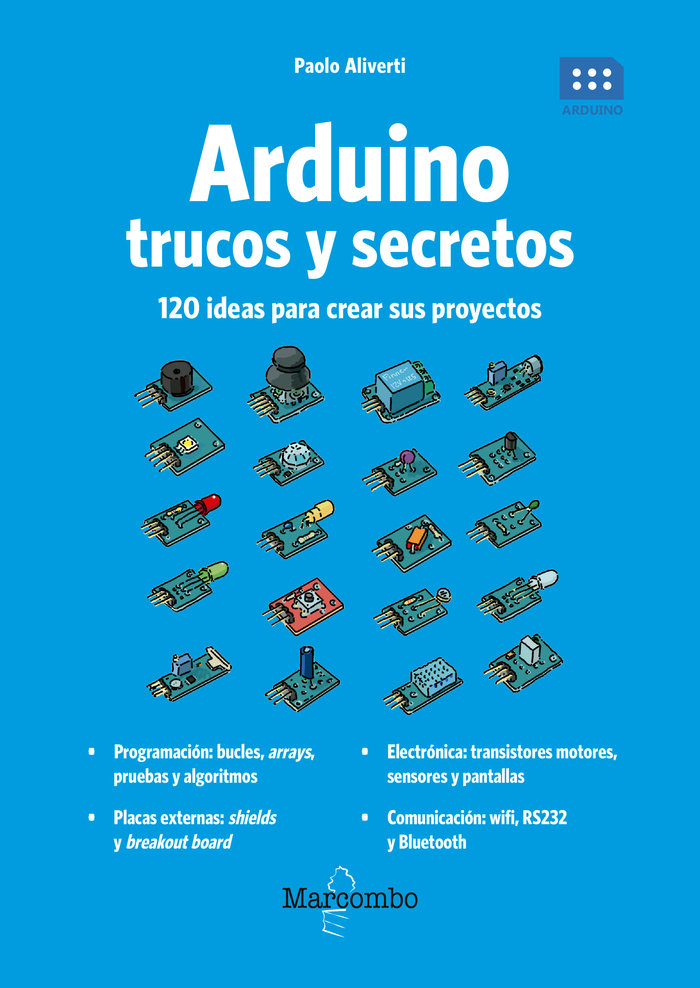 Carte Arduino. Trucos y secretos. 120 ideas para resolver cualquier problema Aliverti