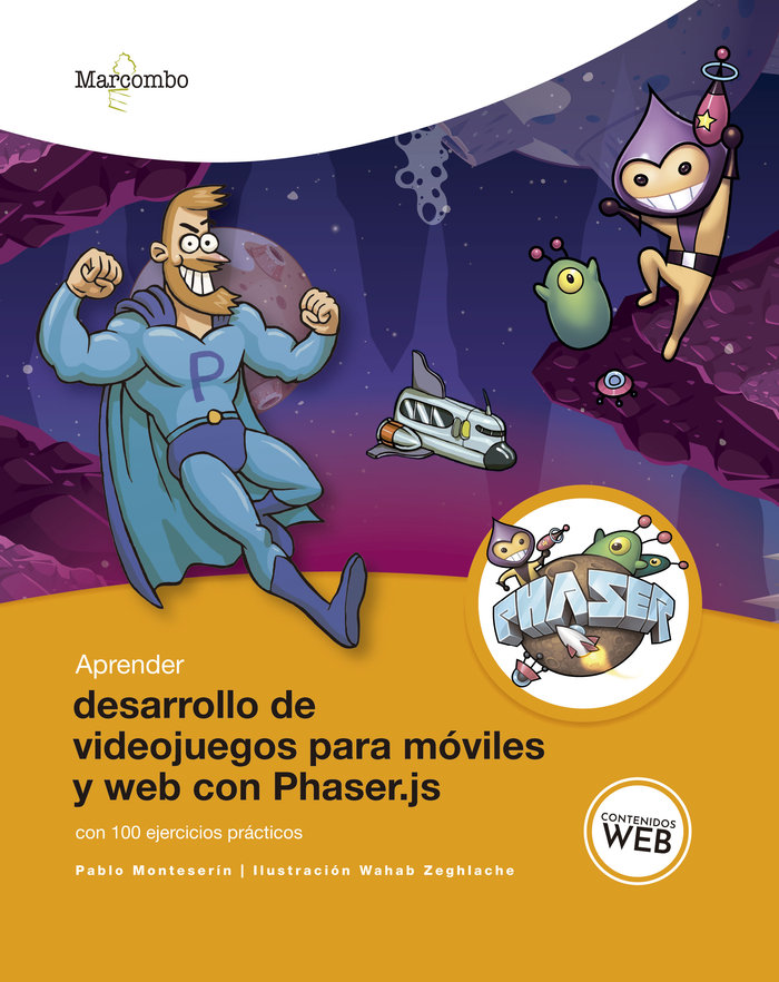 Книга Aprender desarrollo de videojuegos para móviles y web con Phaser.js con 100 ejercicios prácticos Monteserín