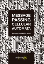 Könyv Message Passing Cellular Automata Severino Fernández Galán