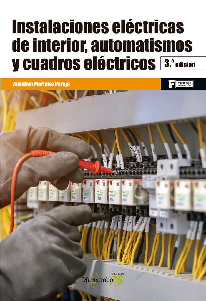 Книга Instalaciones eléctricas de interior, automatismos y cuadros eléctricos 3ªEd. MARTÍNEZ PAREJA