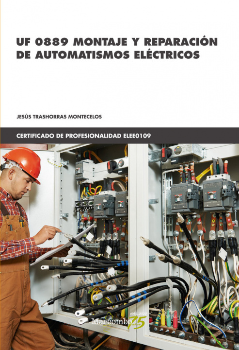 Книга *UF 0889 Montaje y reparación de automatismos eléctricos TRASHORRAS MONTECELOS