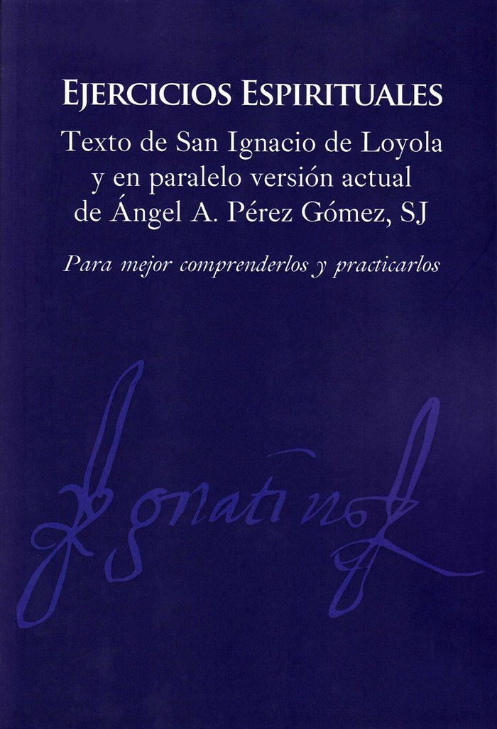 Könyv EJERCICIOS ESPIRITUALES. TEXTO DE SAN IGNACIO DE LOYOLA Y E SAN IGNACIO DE LOYOLA